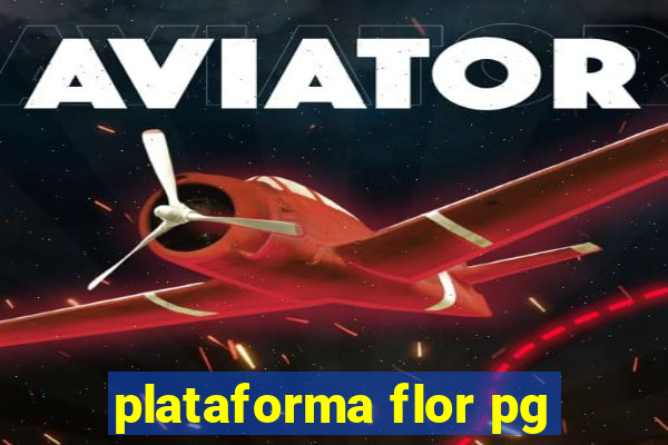 plataforma flor pg